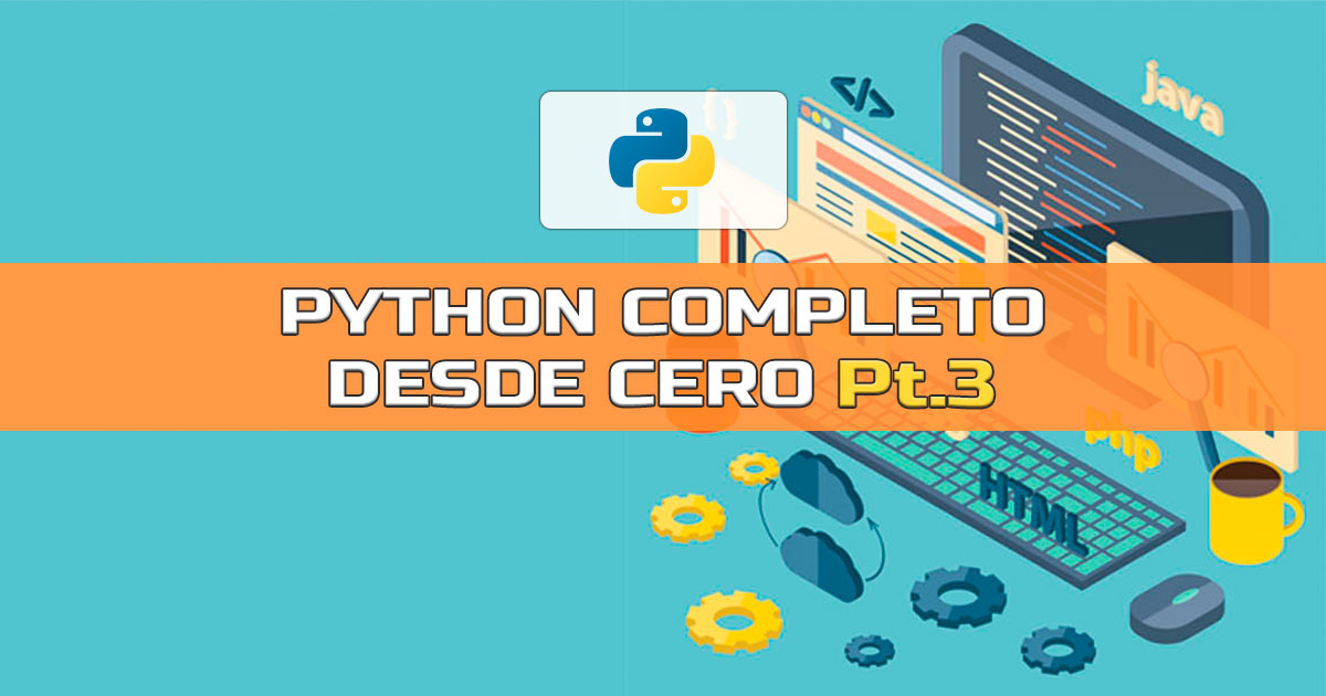 Curso Completo De Python Desde Cero Pt.3 | Evolución Digital